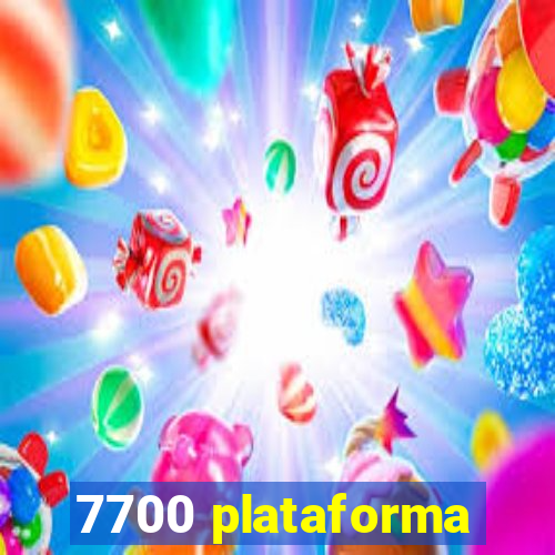 7700 plataforma